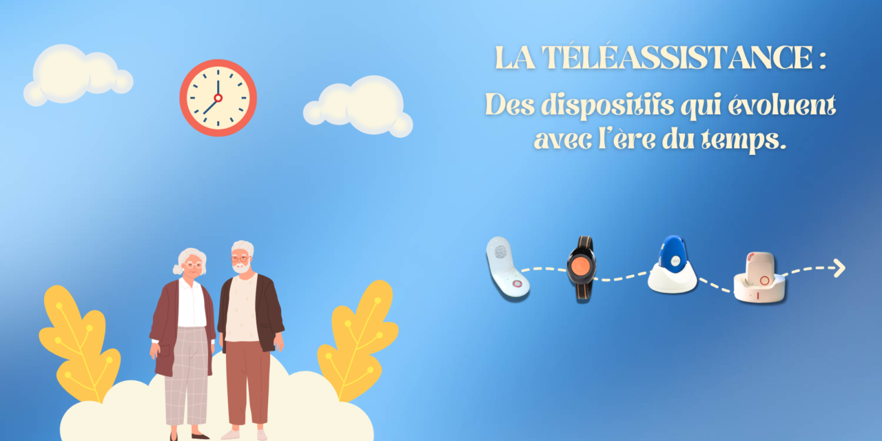 La téléassistance : Des dispositifs qui évoluent avec l’ère du temps.